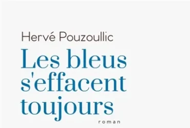 Les bleus s'effacent toujours de Hervé Pouzoullic