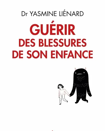 Guérir des blessures de son enfance
