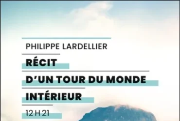 Récit d'un tour du monde intérieur 12 h 21