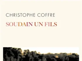 Soudain un fils DE Christophe Coffre