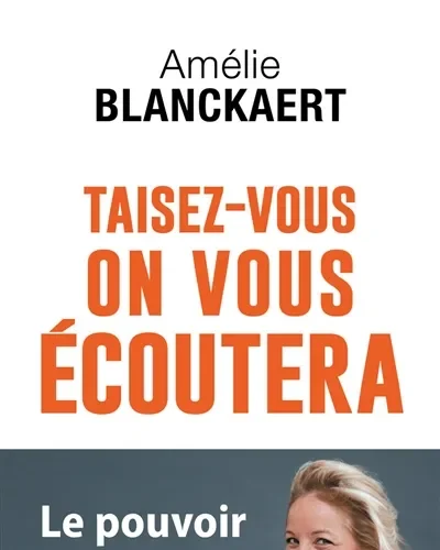 Taisez-vous on vous écoutera