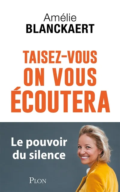 Taisez-vous on vous écoutera