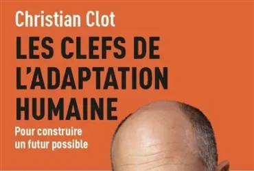 Les clefs de l'adaptation humaine