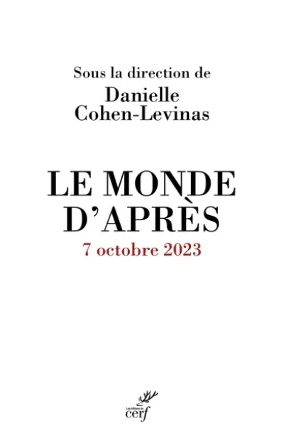 Le monde d'après 7 octobre 2023 Chez Cerf Danielle Cohen-Levinas