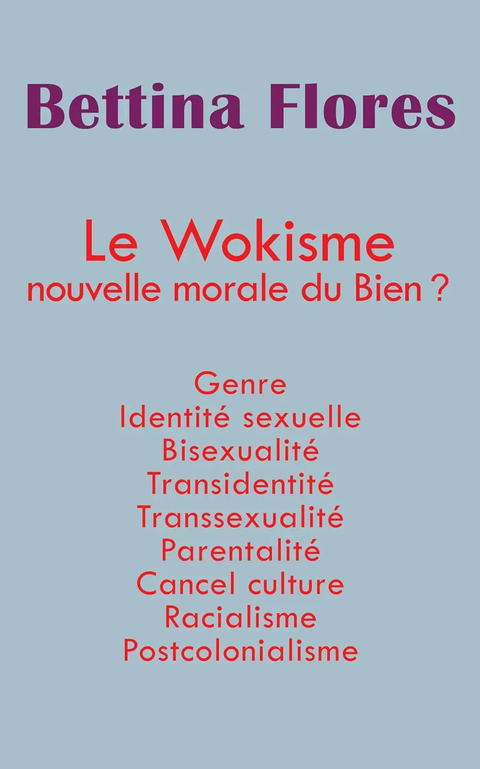 Le wokisme nouvelle morale du Bien 