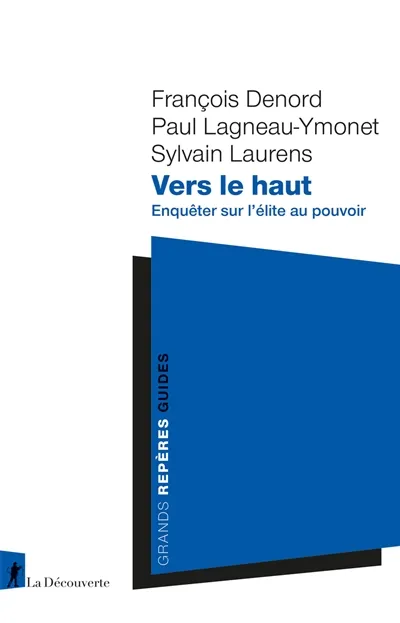 François Denord, Paul Lagneau-Ymonet, Sylvain Laurens