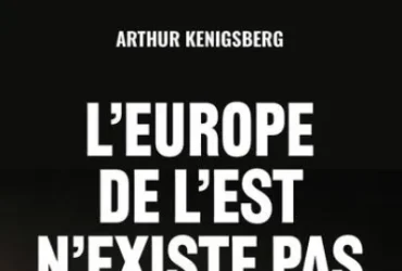 L'Europe de l'Est n'existe pas
