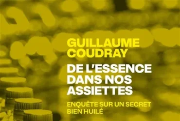 De l'essence dans nos assiettes