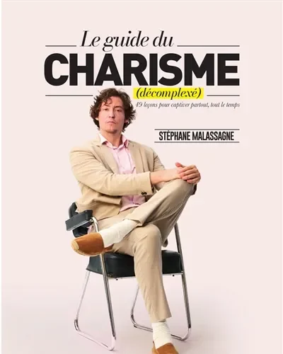Le guide du charisme (décomplexé)