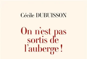 On n'est pas sortis de l'auberge !