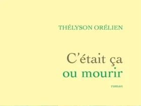 C'était ça ou mourir
